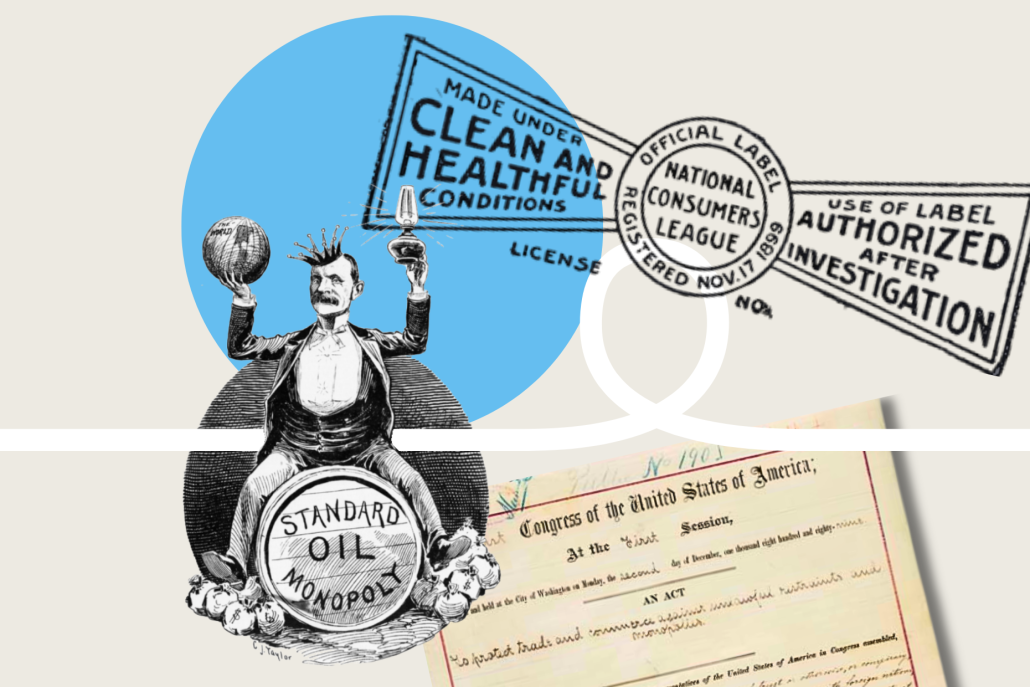 A square collage with a political cartoon from the 1800s, the first logo of the National Consumer's League and the Sherman Anti-Trust Act document.