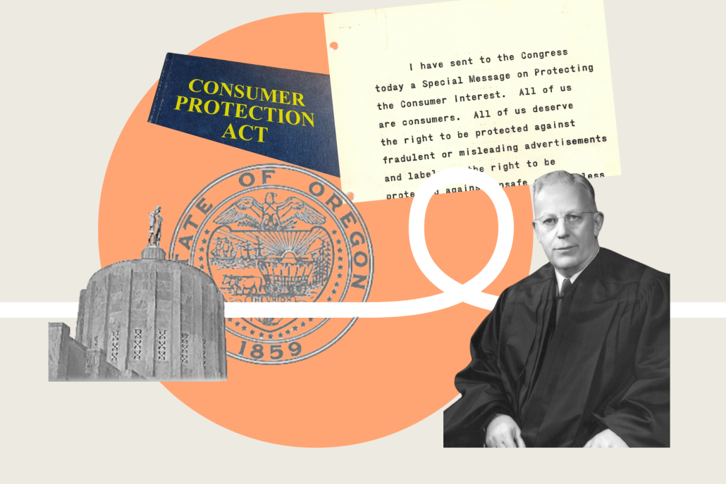 A square collage of the Oregon Capitol Building, Oregon Seal, Justice Earl Warren and a paper with JFK's 1962 consumer rights speech to Congress.