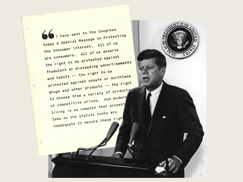 A picture of JFK giving a speech and a piece of paper with his 1962 consumer rights speech to Congress.